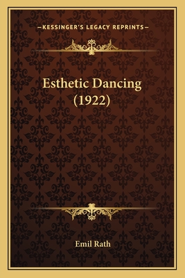 Esthetic Dancing (1922) - Rath, Emil