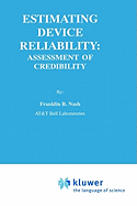 Estimating device reliability assessment of credibility