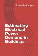 Estimating Electrical Power Demand in Buildings
