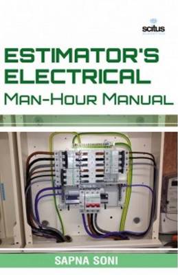 Estimator's Electrical Man-Hour Manual - Soni, Sapna