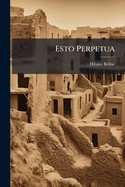 Esto Perpetua: Algerian Studies and Impressions
