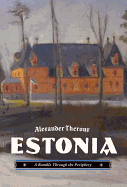 Estonia: A Ramble Through the Periphery