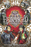 Estranged #2: The Changeling King: A Graphic Novel