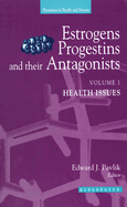 Estrogens, Progestins and Their Antagonists: Two-Volume Set