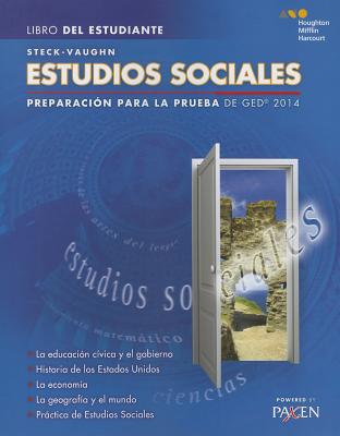 Estudios Sociales (Libro del Estudiante): Test Prep 2014 GED - Steck-Vaughn Company (Prepared for publication by)