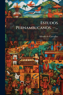 Estudos Pernambucanos. --...