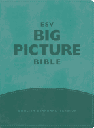 ESV Big Picture Bible