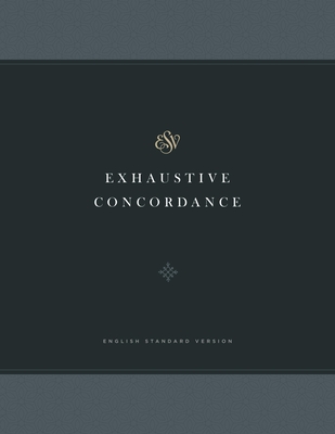 ESV Exhaustive Concordance - Benner, Drayton C (Contributions by)