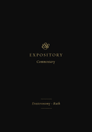 ESV Expository Commentary: Deuteronomy-Ruth (Volume 2)