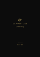 ESV Expository Commentary: Ezra-Job (Volume 4)