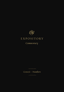 ESV Expository Commentary: Genesis-Numbers (Volume 1)