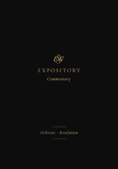 ESV Expository Commentary: Hebrews-Revelation (Volume 12)