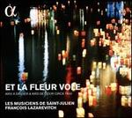 Et la Fleur Vole: Airs � danser & airs de cour