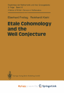 Etale Cohomology and the Weil Conjecture