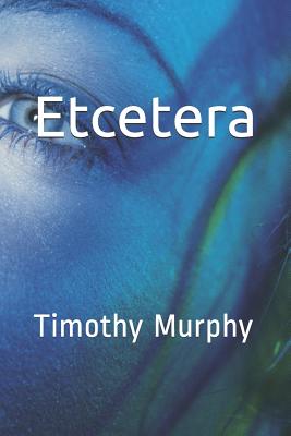 Etcetera - Murphy, Timothy