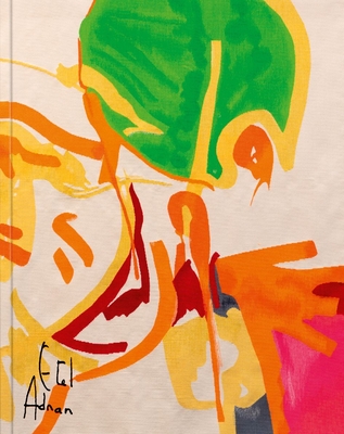 Etel Adnan - Delot, S?bastien (Editor), and Gaensheimer, Susanne (Editor), and M?hling, Matthias (Editor)