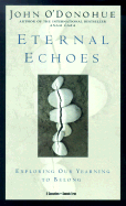 Eternal Echoes: Exploring Our Yearning to Belong