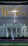 Eternal Hostility: The Struggle Between Theocracy and Democracy