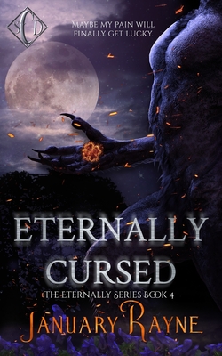 Eternally Cursed - Rayne, January, and Ann, Dallas (Editor)