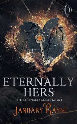 Eternally Hers - Rayne, January, and Ann, Dallas (Editor)