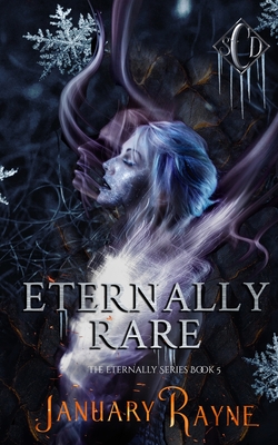 Eternally Rare - Rayne, January, and Ann, Dallas (Editor)
