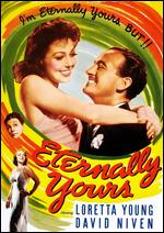 Eternally Yours - Tay Garnett