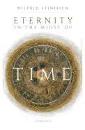 Eternity in the Midst of Time