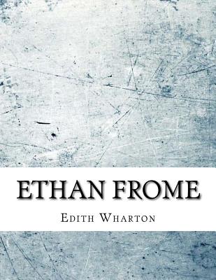 Ethan Frome - Edith Wharton