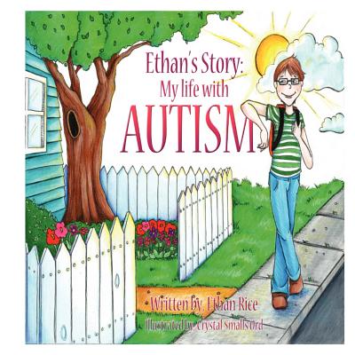 Ethan's Story: My Life with Autism - Rice, Ethan