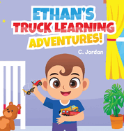Ethan's Truck Learning Adventures!