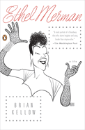 Ethel Merman: A Life