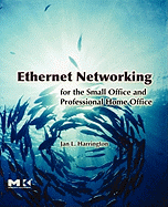 Ethernet Networking for the Small Office and Professional Home Office
