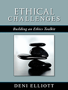 Ethical Challenges: Building an Ethics Toolkit