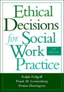 Ethical Decisions for Social Work Practice