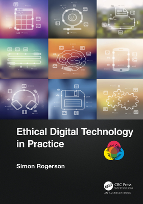 Ethical Digital Technology in Practice - Rogerson, Simon
