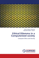 Ethical Dilemma in a Computerized Society