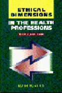Ethical Dimensions in the Health Professions