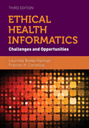 Ethical Health Informatics: .