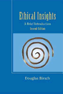Ethical Insights: A Brief Introduction with Free Ethics PowerWeb