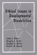 Ethical Issues in Developmental Disabilities