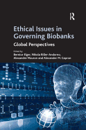 Ethical Issues in Governing Biobanks: Global Perspectives