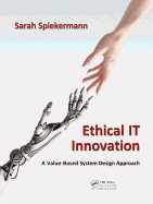 Ethical IT Innovation: A Value-Based System Design Approach