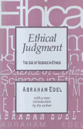 Ethical Judgment: The Use of Science in Ethics