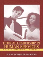 Ethical Leadership in Human Services: A Multi-Dimensional Approach