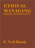 Ethical Managing : Rules and Results