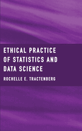 Ethical Practice of Statistics and Data Science