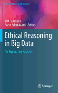 Ethical Reasoning in Big Data: An Exploratory Analysis