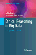 Ethical Reasoning in Big Data: An Exploratory Analysis