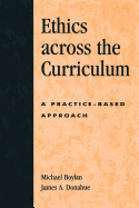 Ethics Across the Curriculum: A Practice-Based Approach