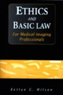 Ethics and Basic Law for Medical Imaging Professionals